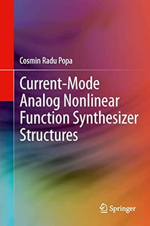 Current-Mode Analog Nonlinear Function Synthesizer Structures 2014th Edition book cover