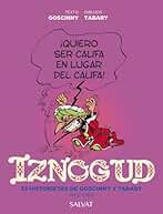Iznogud. 33 historietas de Goscinny y Tabary. 1962-1969 (Castellano - A PARTIR DE 10 AÑOS - CÓMIC Y NOVELA GRÁFICA - Otros cómics)