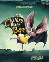 The Clumsy Little Bat 1962185117 Book Cover
