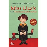 Miss Lizzie und Miss Lizzie kehrt zur&uuml;ck