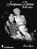 Striptease Artists of the 1950s (Schiffer Books)