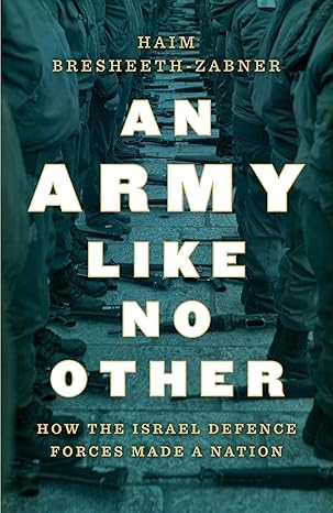 IDF: A History of Israel’s Army of Occupation