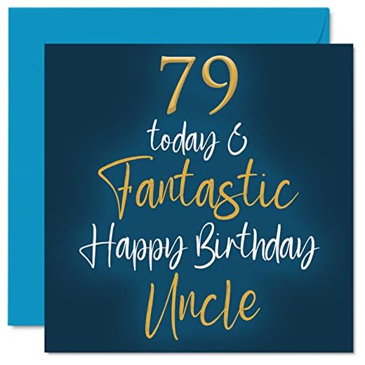 Fantásticas tarjetas de 79 cumpleaños para tío – 79 hoy y fantásticas – Tarjeta de feliz cumpleaños para tío de sobrino sobrino, regalos de cumpleaños de tío, 145 mm x 145 mm, tarjetas de