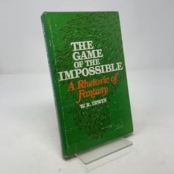 Hardcover The game of the impossible: A rhetoric of fantasy Book