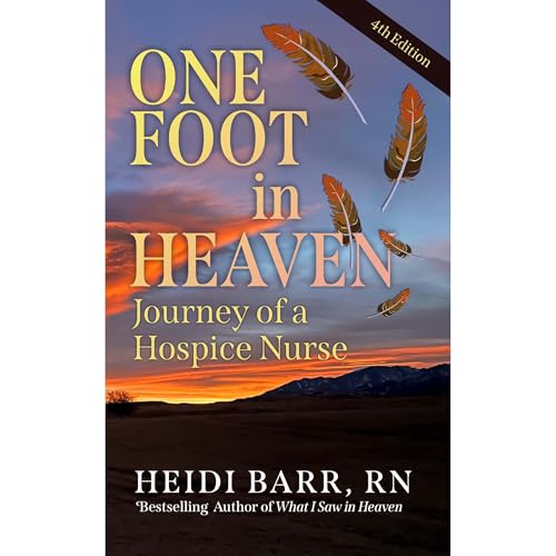 One Foot in Heaven, Journey of a Hospice Nurse by Heidi Barr episode artwork