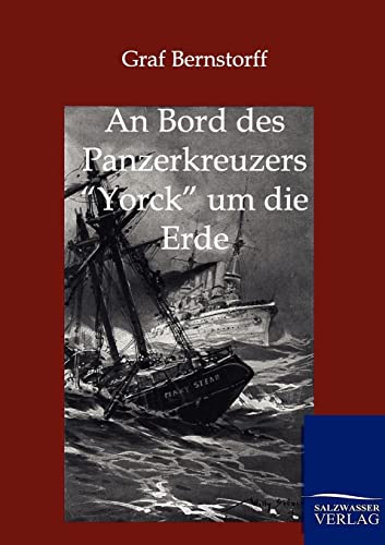 An Bord des Panzerkreuzers Yorck um die Erde (German Edition)