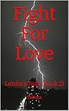 street fighter ii personnages  Fight For Love: Leisha\'s Fear (Book 2) (English Edition)