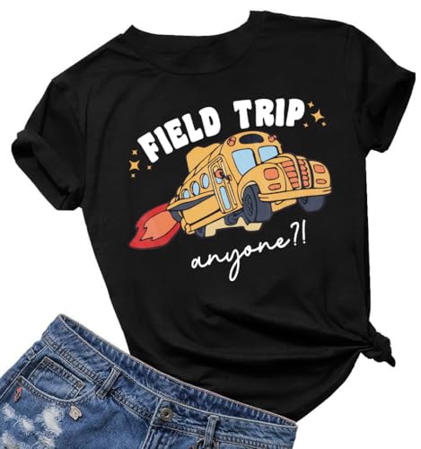 Women Field Trip Anyone Shirt School Bus Teacher Shirts Last Day of School Summer Camp Tshirt Appreciation Gift Top