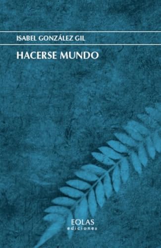 Hacerse mundo (Eria, Band 76)