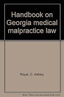 Handbook on Georgia Medical Malpractice Law B0006EY2B8 Book Cover