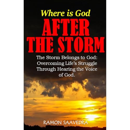 WHERE IS GOD AFTER THE STORM: Audiolibro Por Ramon Saavedra arte de portada