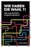 bleyle bettwäsche  WIR HABEN DIE WAHL ?!: Was muss die Politik dringend verbessern?