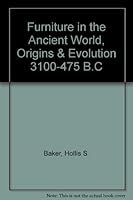 Furniture in the Ancient World, Origins & Evolution 3100-475 B.C B000ZG0OH8 Book Cover