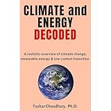 Climate and Energy Decoded: A realistic overview of climate change, renewable energy & low-carbon transition