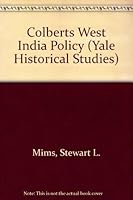 Colbert's West India Policy 0374957649 Book Cover