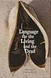 Language for the Living and the Dead