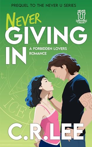 Never Giving In: A Forbidden Lovers Romance (Never U Series) (English Edition)