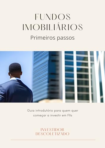 Fundos Imobiliários: Primeiros passos