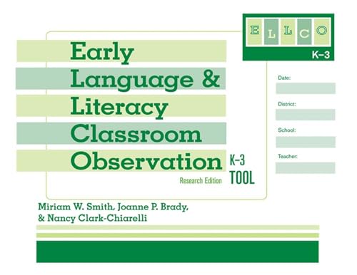 Early Language and Literacy Classroom Observation Tool, K-3 (ELLCO K-3), Research Edition