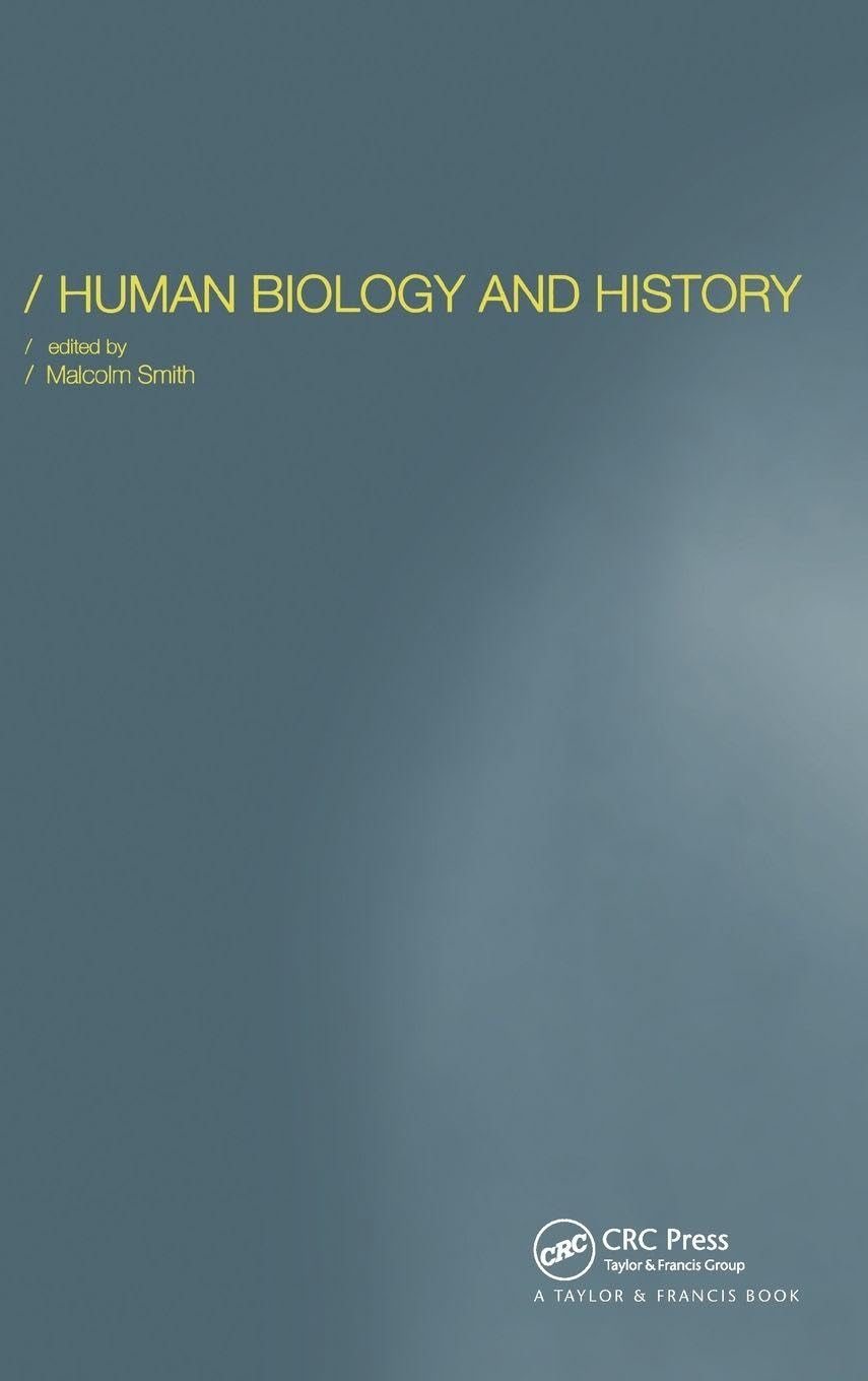 Human Biology and History: 42 (Society for the Study of Human Biology Symposium Series)