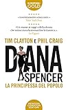  Diana Spencer. La principessa del popolo (Gli insuperabili Gold)