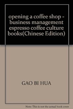 opening a coffee shop - business management espresso coffee culture books(Chinese Edition)