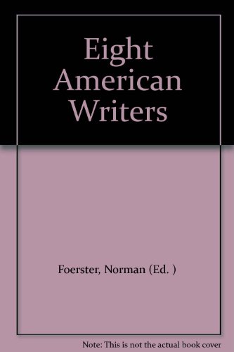 EIGHT AMERICAN WRITERS an Anthalogy of American... B000LU83XK Book Cover