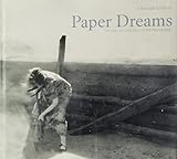 Paper Dreams. The Lost Art of Hollywood Still Photography (Editions 7L) - Herausgeber: Christoph Schifferli Vorwort: David Campany 