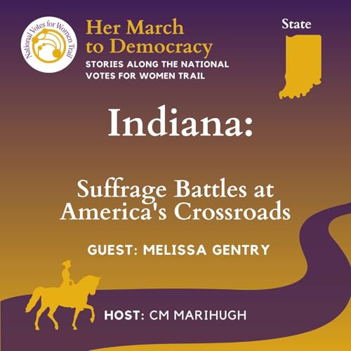 S02 E17 Indiana: Suffrage Battles at America's Crossroads