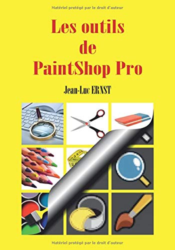 Télécharger Les outils de PaintShop Pro livre En ligne