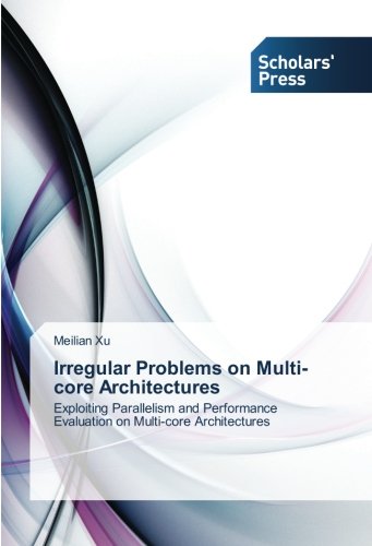 Irregular Problems on Multi-core Architectures