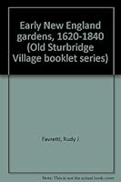 Early New England gardens, 1620-1840 B0006W298S Book Cover