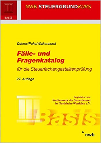 Fälle- und Fragenkatalog für die Steuerfachangestelltenprüfung. Vollständig überarbeitet. Recht Fälle- und Fragenkatalog für die Steuerfachangestelltenprüfung. Vollständig überarbeitet. Recht