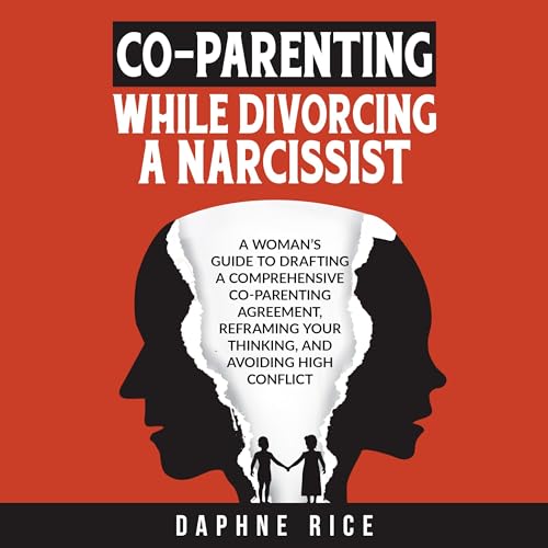 Co-Parenting While Divorcing a Narcissist by Daphne Rice episode artwork
