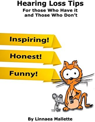 Hearing Loss Tips: For those who have it and those who don't Paperback – February 1, 2014