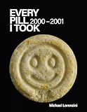 Every Pill I Took: 2000-2001