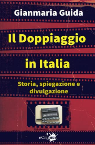 Il doppiaggio in Italia: Storia, spiegazione e divulgazione