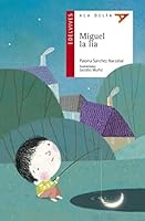 Miguel la lía (Ala Delta rojo / Hang Gliding: Red Series) 8426391419 Book Cover