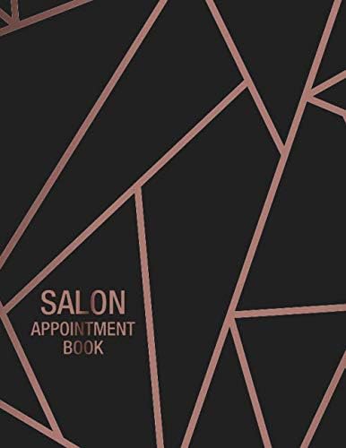 Salon Appointment Book: 2019 Geometric Rosegold And Black Hair Stylist Daily Hourly Client Planner Paperback โ 3 Mar. 2019