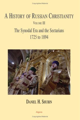 Buy The History of Russian Christianity, The Synodal Era and the Sectarians (1725 to 1894) Vol 3 — BookShops.in