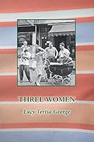 Three Women 093631544X Book Cover