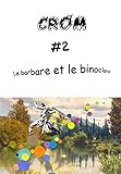  CROM #2: Le barbare et le binoclard
