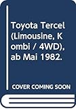 toyota tercel kombi  Toyota Tercel (Limousine, Kombi / 4WD), ab Mai 1982.