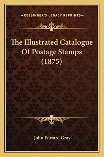 The Illustrated Catalogue Of Postage Stamps (1875)