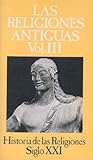 Las religiones antiguas III (Historia de las religiones)