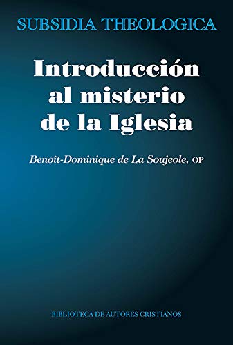 Introducción al misterio de la Iglesia: 11 (SUBSIDIA THEOLOGICA)