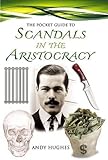 The Pocket Guide to Scandals of the Aristocracy
