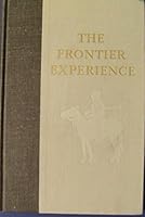 The Frontier Experience, Readings in the Trans-Mississippi West B00BD9CQ4K Book Cover