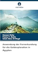 Anwendung der Fernerkundung für die Goldexploration in Ägypten (German Edition) 6207826833 Book Cover