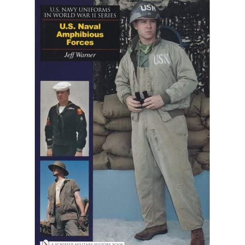 U. S. Navy Uniforms in World War II Series: U. S. Naval Amphibious Forces